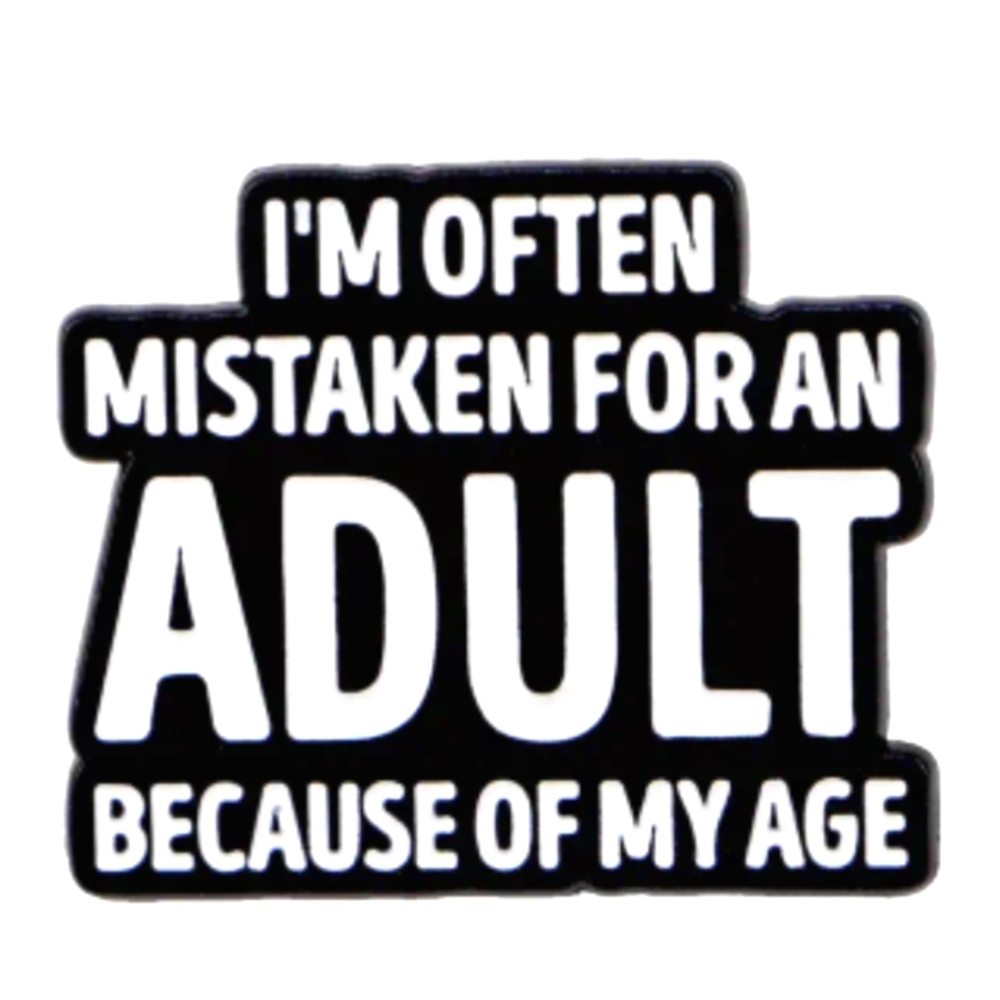 Pin-- Often Mistaken For An Adult Due To My Age